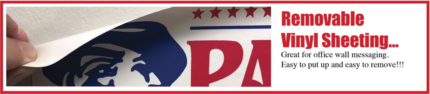 Removable Vinyl Sheeting - Patriot Signage Removable Vinyl Sheeting - Patriot Signage